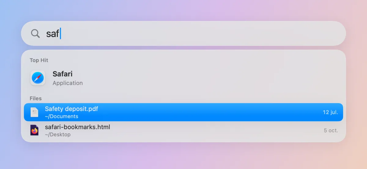 The query “saf”: Safari as the Top Hit with its icon, and the files Safety deposit.pdf and safari-bookmarks.html in a separate Files section.