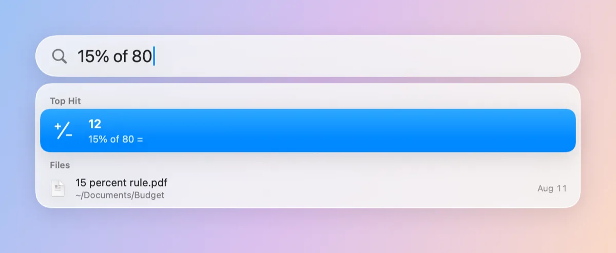 The query “15% of 80”: 12 as the Top Hit with the calculator icon, and the file 15 percent rule.pdf under Files.